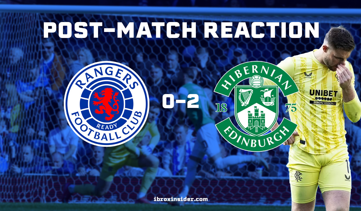 🚨 Rangers 0-2 Hibernian: No Excuses After Another Abject Ibrox Display